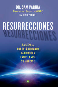 RESURRECCIONES I Parnia,Dr Sam I Palmyra Editorial I 9788490601631 Imagen principal del producto