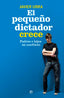 PEQUEÑO DICTADOR CRECEEL - 9788490603239