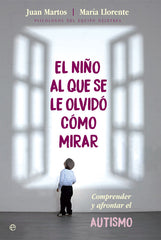 NIÑO AL QUE SE LE OLVIDO COMO MIRAREL - 9788490609132