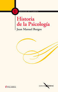 HISTORIA DE LA PSICOLOGIA | BURGOS VELASCO, JUAN MANUEL | PALABRA EDICIONES | 9788490610435 Imagen principal del producto