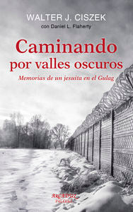 CAMINANDO POR VALLES OSCUROS - 9788490611845