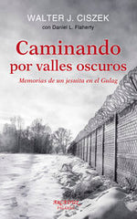 CAMINANDO POR VALLES OSCUROS - 9788490611845