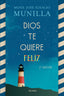 DIOS TE QUIERE FELIZ - 9788490617878