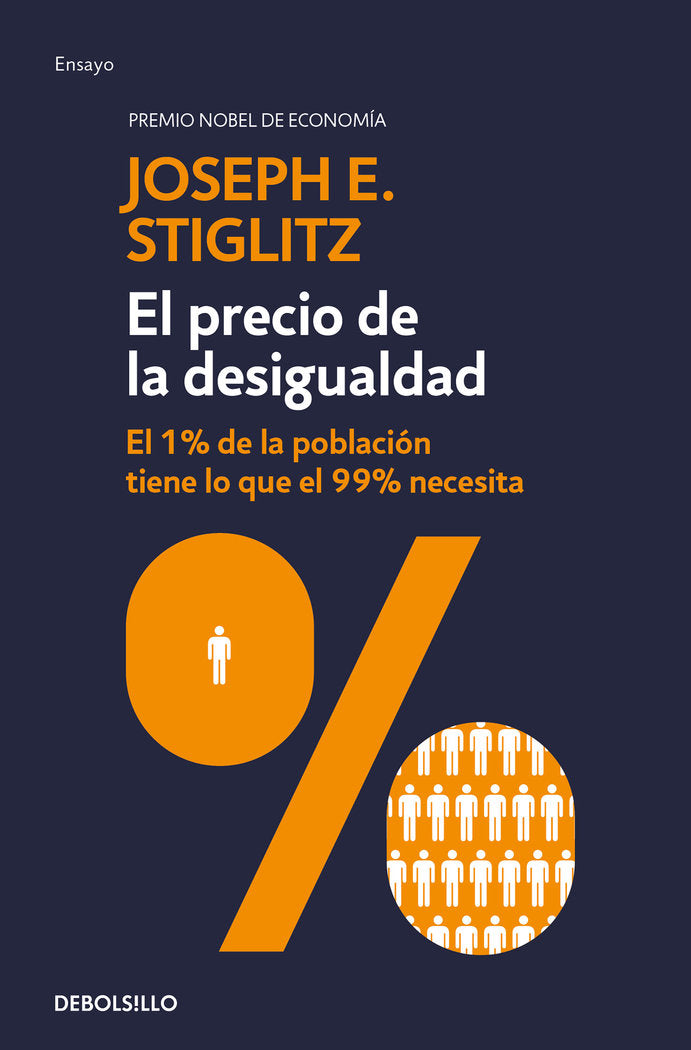 PRECIO DE LA DESIGUALDAD,EL | STIGLITZ,JOSEPH | DEBOLSILLO | 9788490626054 Imagen principal del producto