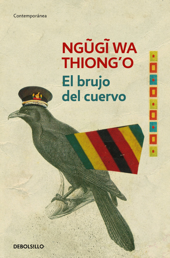BRUJO DEL CUERVO,EL | Wa Thiongo,ngugi | 9788490627594 (Debolsillo) Imagen principal del producto
