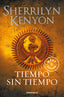 TIEMPO SIN TIEMPO CAZADORES OSCUROS 22 | Kenyon,sherrilyn | 9788490627815 (Debolsillo)