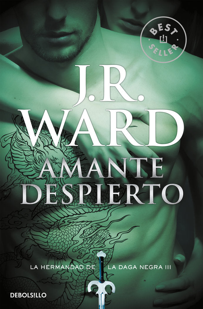 HERMANDAD DE LA DAGA III AMANTE DESPIERTO | Ward,j R | 9788490629055 (Debolsillo)