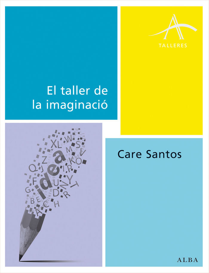 TALLER DE LA IMAGINACION,EL | SANTOS,CARE | ALBA EDITORIAL | 9788490650158 Imagen principal del producto
