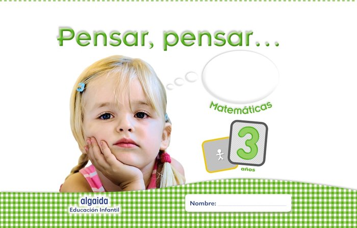 PENSAR PENSAR MATEMATICAS 3AÑOS 16 EI | Varios Autores | 9788490673843 (Algaida Editores Texto) Imagen principal del producto