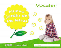 NUEVO JARDIN LETRAS VOCALES EI 17 LECTOESCRITURA | AA,VV | 9788490677292 (Algaida Editores Texto)