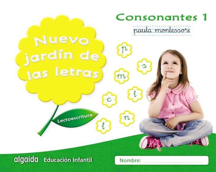 NUEVO JARDIN LETRAS CONSONANTES 1 PAUTA EI 17 LECTOESCRITUR | AA,VV | 9788490677308 (Algaida Editores Texto)