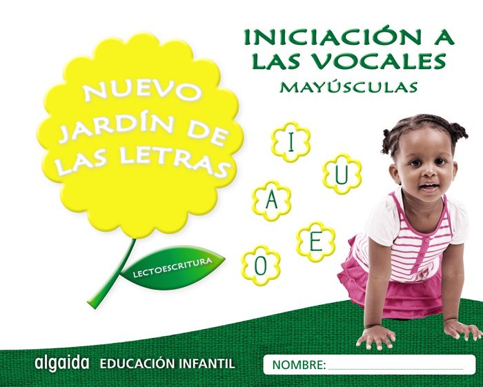 NUEVO JARDIN LETRAS INIC,VOCALES MAYUSCULAS EI 17 LECTOESCR | Varios Autores | 9788490677384 (Algaida Editores Texto) Imagen principal del producto