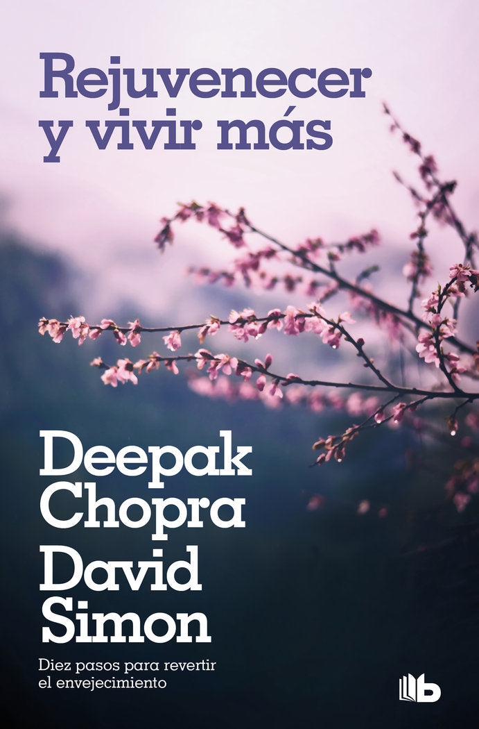REJUVENECER Y VIVIR MAS - 9788490704226