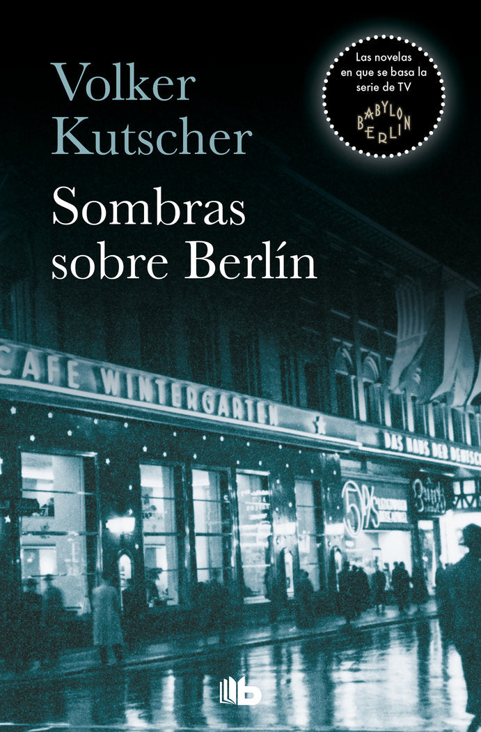DETECTIVE GEREON RATH 1 SOMBRAS SOBRE BERLIN - 9788490705735