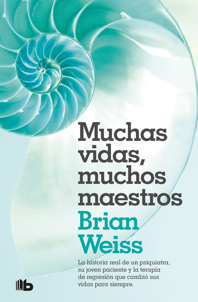 MUCHAS VIDAS MUCHOS MAESTROS I Weiss,Brian I B De Bolsillo I 9788490707180