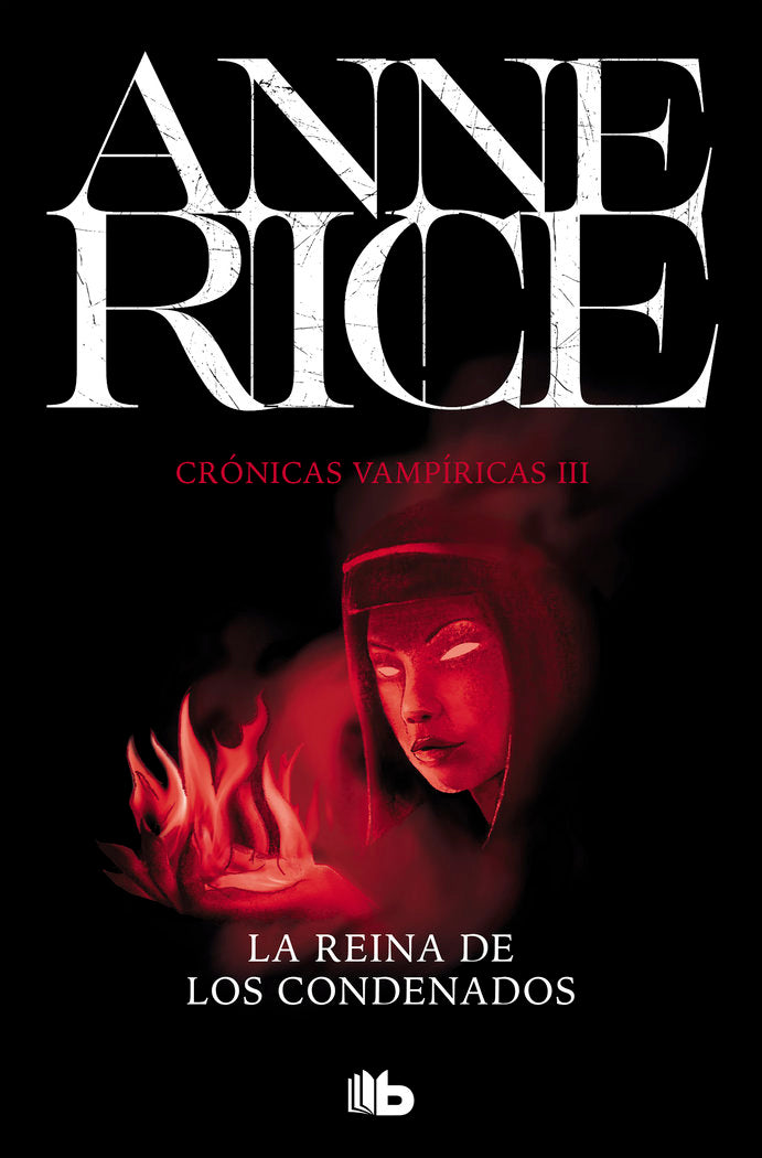 CRONICAS VAMPIRICAS 3 REINA DE LOS CONDENADOS | Rice, Anne | 9788490707685 (B de bolsillo) Imagen principal del producto
