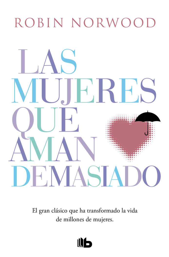 MUJERES QUE AMAN DEMASIADOLAS - 9788490707760
