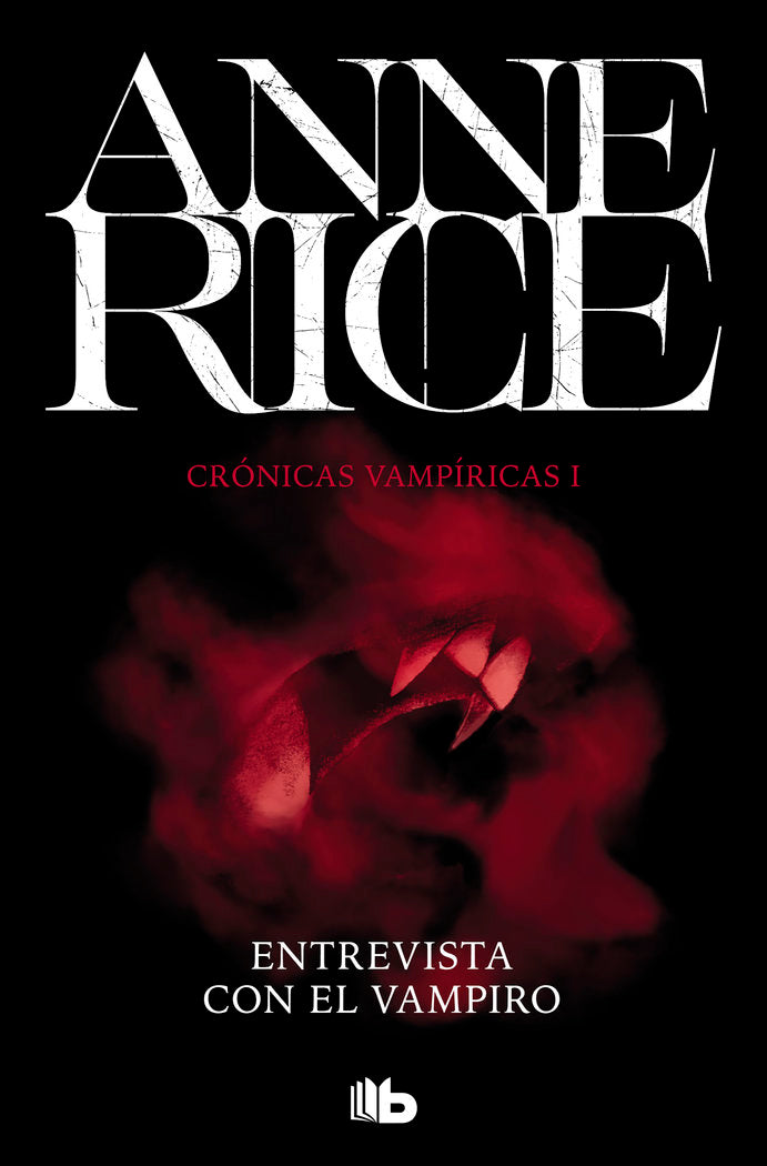 CRONICAS VAMPIRICAS 1 ENTREVISTA CON EL VAMPIRO | Rice, Anne | 9788490707838 (B de bolsillo)