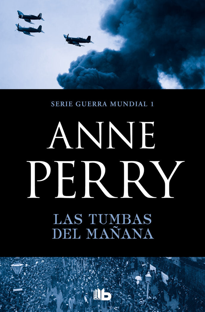 LAS TUMBAS DEL MAÑANA PRIMERA GUERRA MUNDIAL 1 - 9788490709658