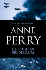 LAS TUMBAS DEL MAÑANA PRIMERA GUERRA MUNDIAL 1 - 9788490709658