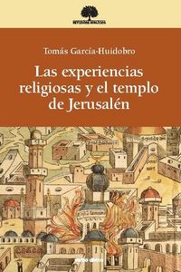 EXPERIENCIAS RELIGIOSAS Y EL TEMPLO DE JERUSALENLAS - 9788490731185