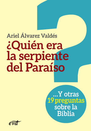 QUIEN ERA LA SERPIENTE DEL PARAISO - 9788490732472