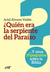QUIEN ERA LA SERPIENTE DEL PARAISO - 9788490732472