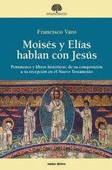 MOISES Y ELIAS HABLAN CON JESUS - 9788490732601