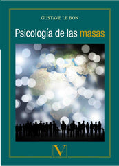 PSICOLOGIA DE LAS MASAS | LE BON, GUSTAVE | VERBUM | 9788490746868