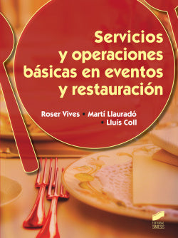 Servicios y Operaciones Basicas en Eventos y Restauracion (Sintesis Editorial) - 9788490770016