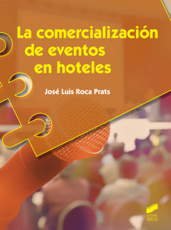 La Comercialización de Eventos en Hoteles (Sintesis Editorial) - 9788490770023