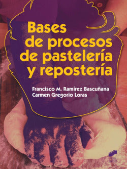 Bases de Procesos de Pastelería y Respostería (Sintesis Editorial) - 9788490770047