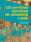 Los Servicios Turisticos de Asistencia y Guia (Sintesis Editorial) - 9788490770061