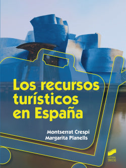 Los Recursos Turisticos en España (Sintesis Editorial) - 9788490770085