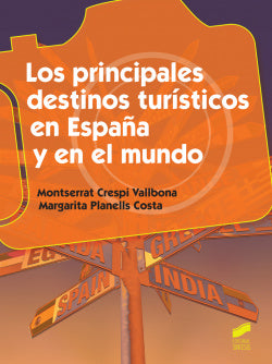 Los Principales Destinos Turisticos en España y en el Mundo (Sintesis Editorial) - 9788490770306
