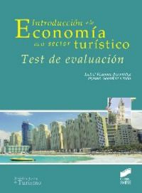 INTRODUCCION A LA ECONOMIA EN EL SECTOR TURISTICO,TEST DE E | VAZQUEZ / GONZALEZ | SINTESIS | 9788490770412 Imagen principal del producto