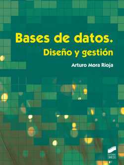 Bases de Datos. Diseño y Gestión (Sintesis Editorial) - 9788490770429
