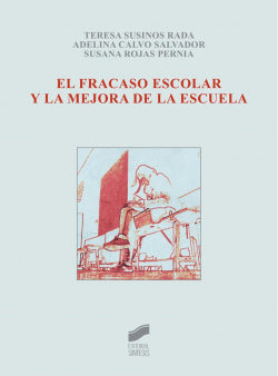 Fracaso Escolar y la Mejora de la Escuela (Sintesis Editorial) - 9788490770498
