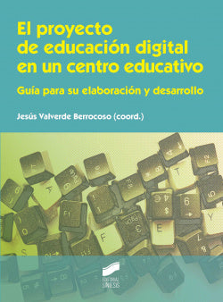 Proyecto de Educación Digital en un Centro Educativo (Sintesis Editorial) - 9788490770528