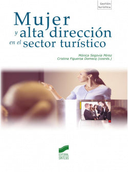 Mujer y Alta Direccion en el Sector Turistico (Sintesis Editorial) - 9788490770535