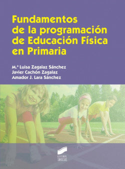 Fundamentos de la Programación Educación Física en Primaria (Sintesis Editorial) - 9788490770559