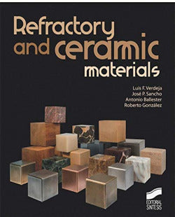 Refractory and Ceramic Materials (Sintesis Editorial) - 9788490770566