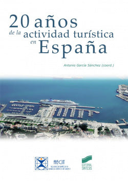 20 Años de la Actividad Turistica en España (Sintesis Editorial) - 9788490770696