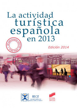 Actividad Turistica Española en 2013 (Sintesis Editorial) - 9788490770702