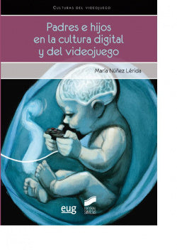 Padres e Hijos en la Cultura Digital y del Videojuego (Sintesis Editorial) - 9788490770924