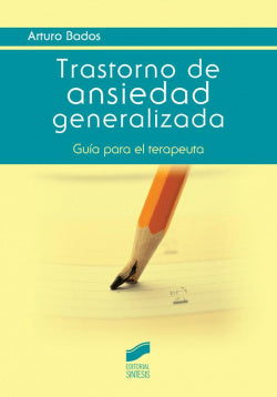 Trastorno de Ansiedad Generalizada (Sintesis Editorial) - 9788490770979