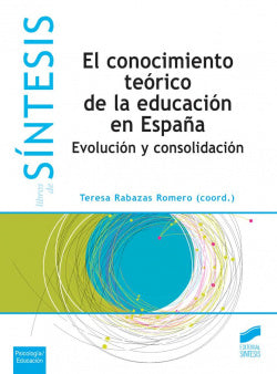 Conocimiento Teorico de la Educación en España (Sintesis Editorial) - 9788490771006