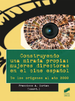 Construyendo una Mirada Propia: (Sintesis Editorial) - 9788490771068