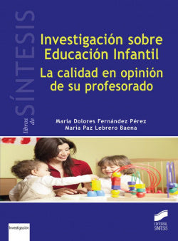 Investigación Sobre Educación Infantil (Sintesis Editorial) - 9788490771082