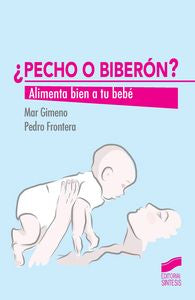 ¿pecho o Biberon? (Sintesis Editorial) - 9788490771112